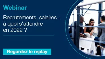 Webinar - Recrutements, salaires : à quoi s'attendre en 2022 ?